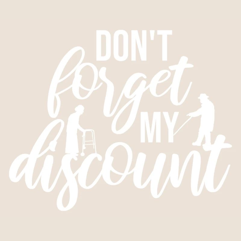 Don't Forget My Discount Funny Sarcastic Senior