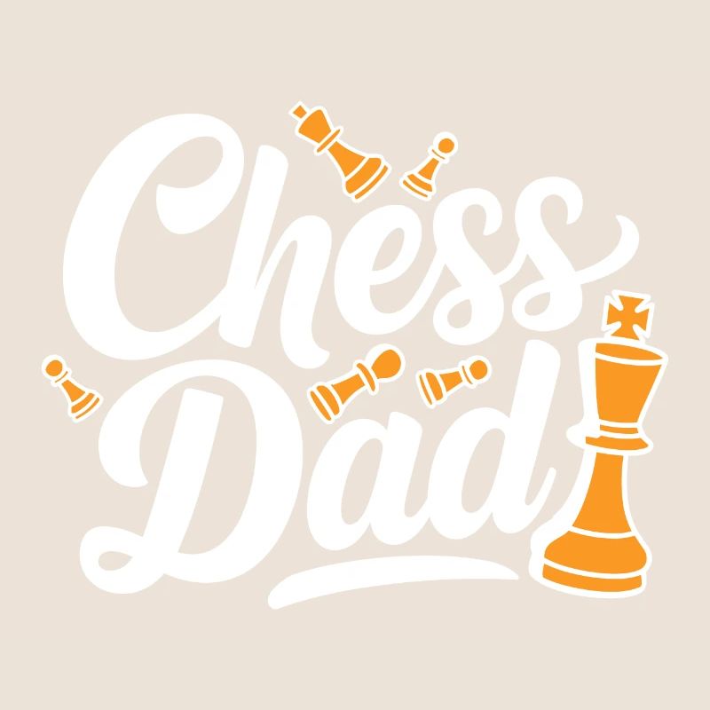 Chess Dad Chess Saying Quote