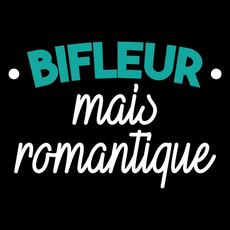 Bifleur mais romantique