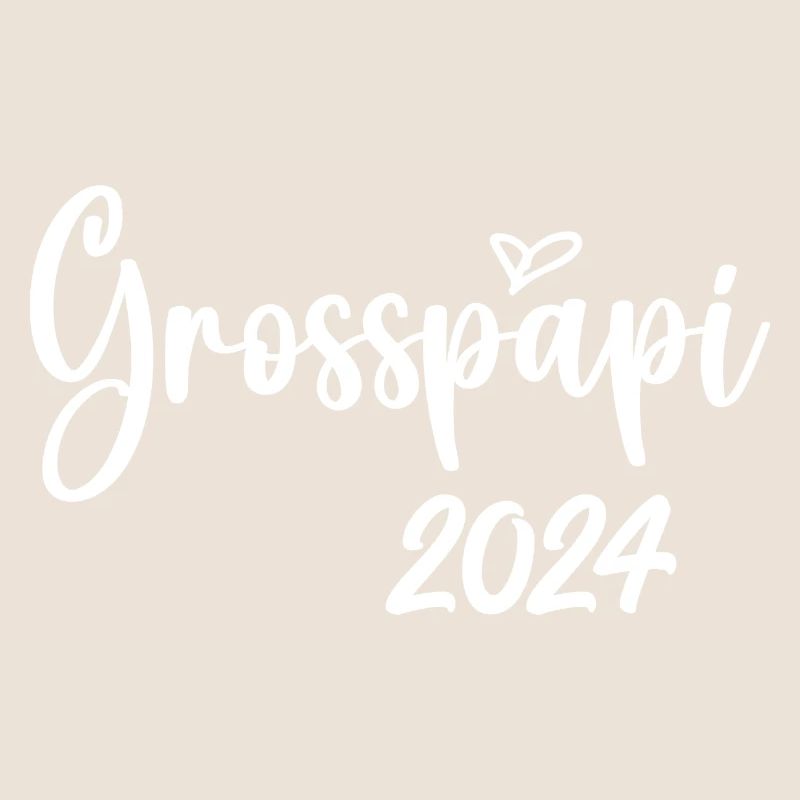 Grosspapi 2024 Befördert zum Grosspapi Opa Schweiz