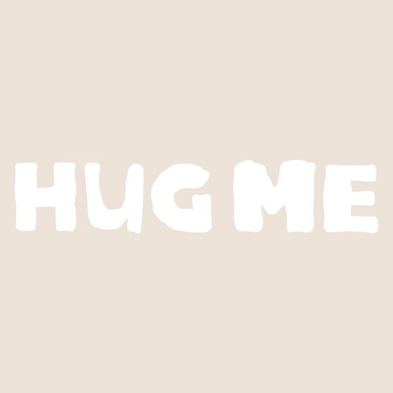 hug me