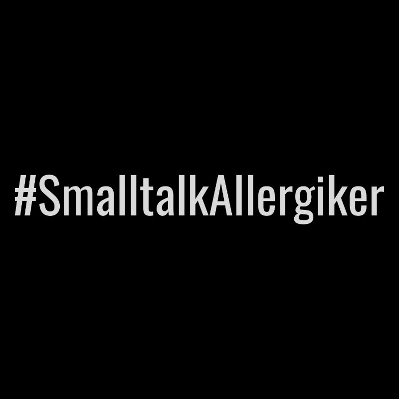 #SmalltalkAllergiker (dunkelgrau)