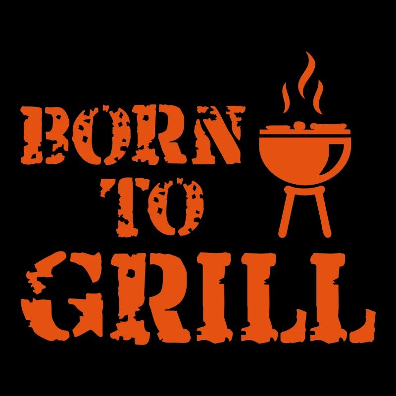 Born to Grill