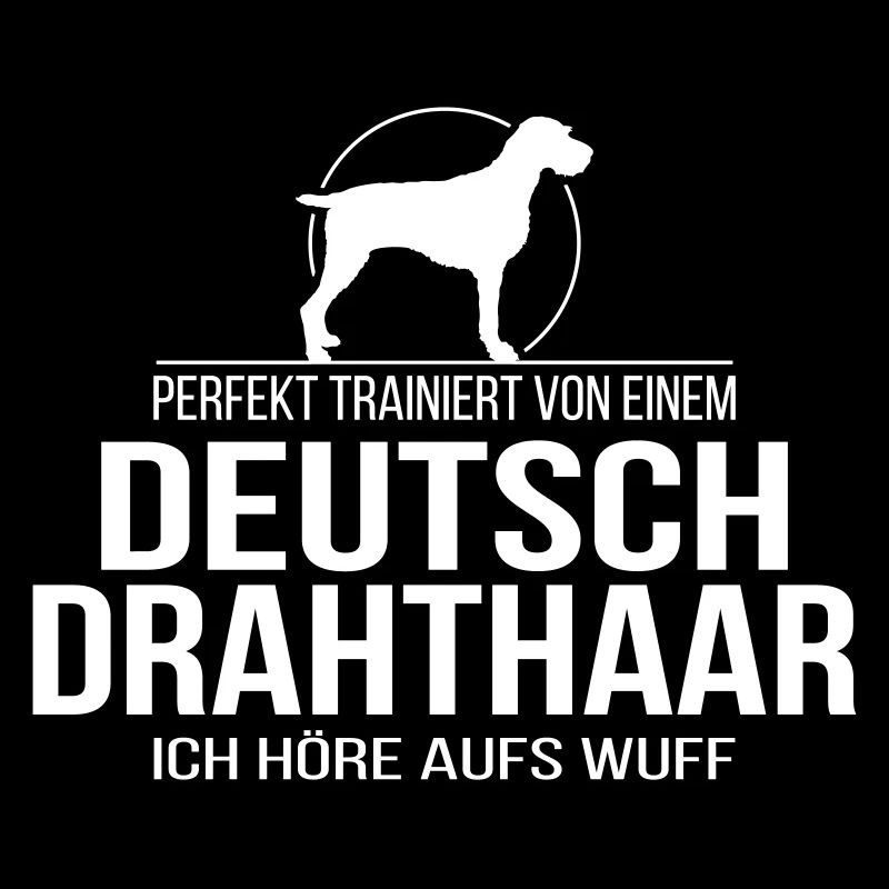 DEUTSCH DRAHTHAAR wuff Hundespruch Wilsigns