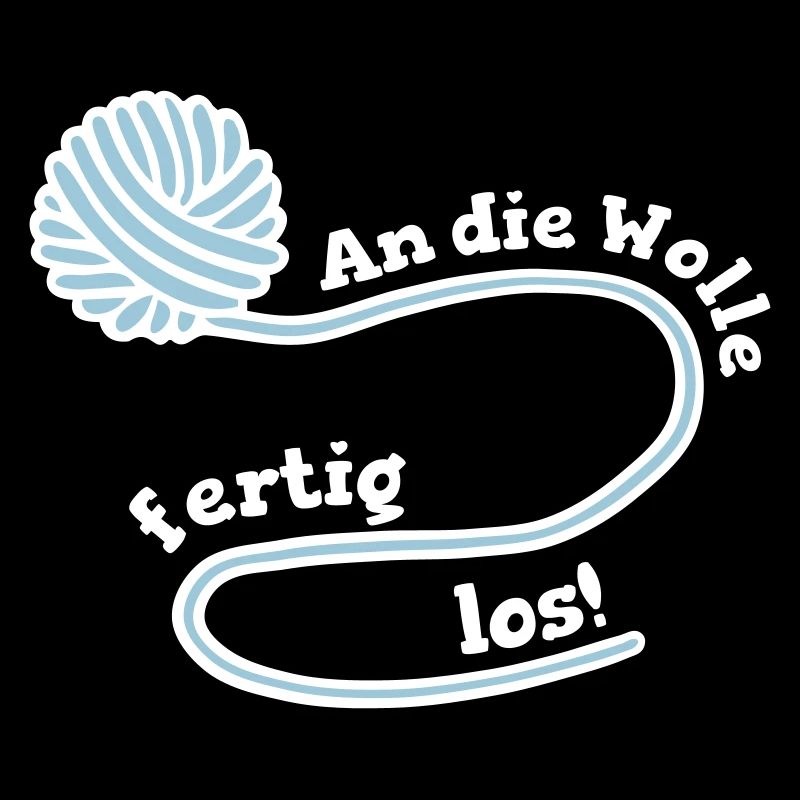 An die Wolle fertig, LOS!