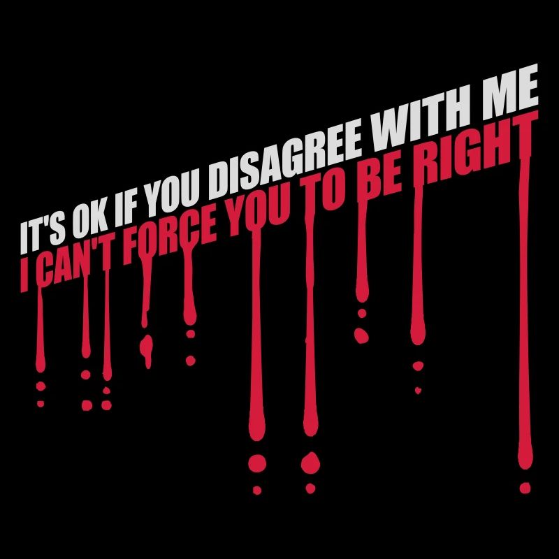you disagree with me