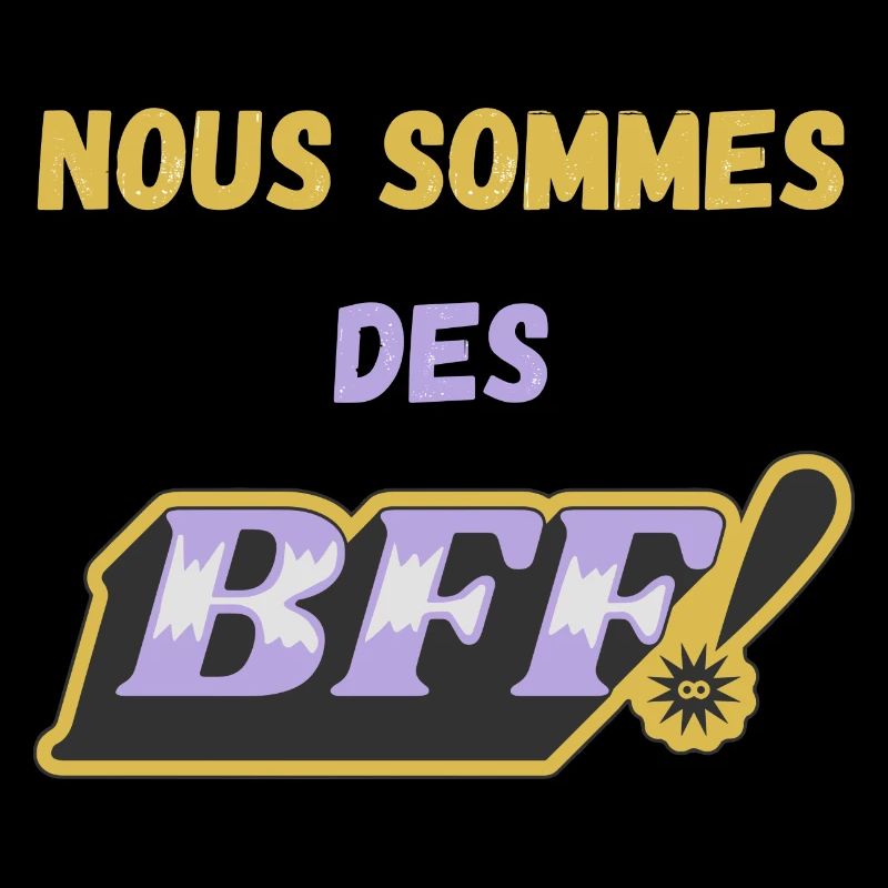 Nous sommes des BFF !