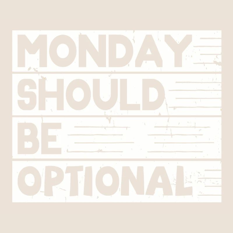 Monday should be optional white