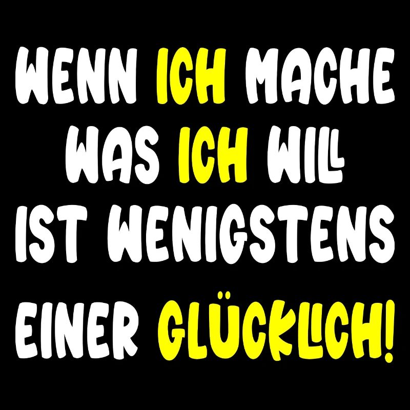 Wenn ich mache was ich will