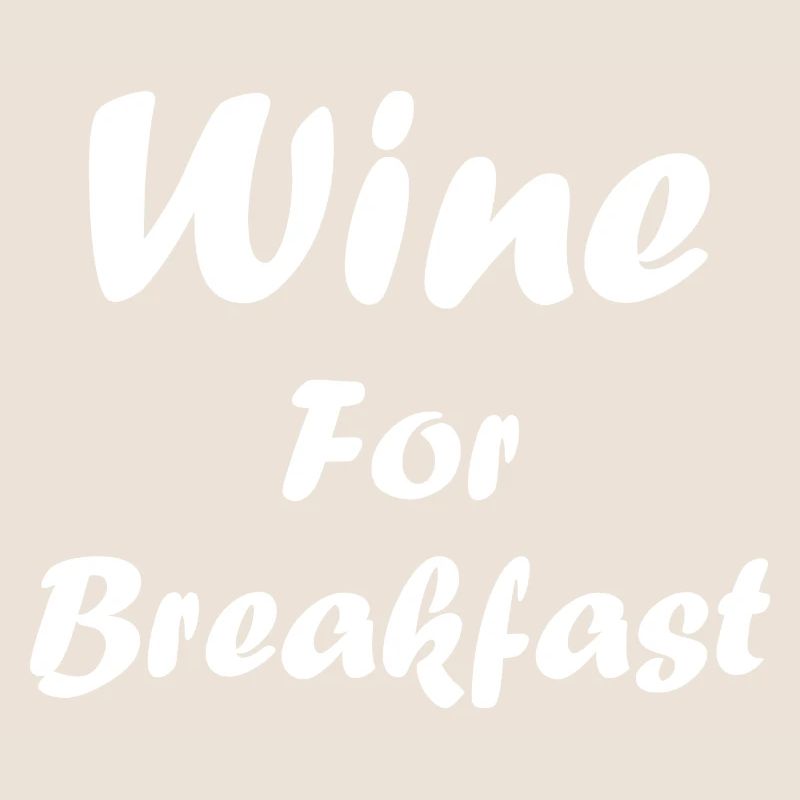 Wine for breakfast