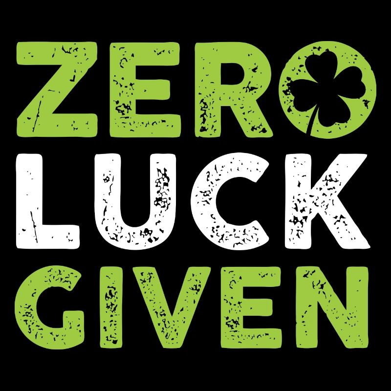 Zero Luck Given Shamrock St. Patrick's Day