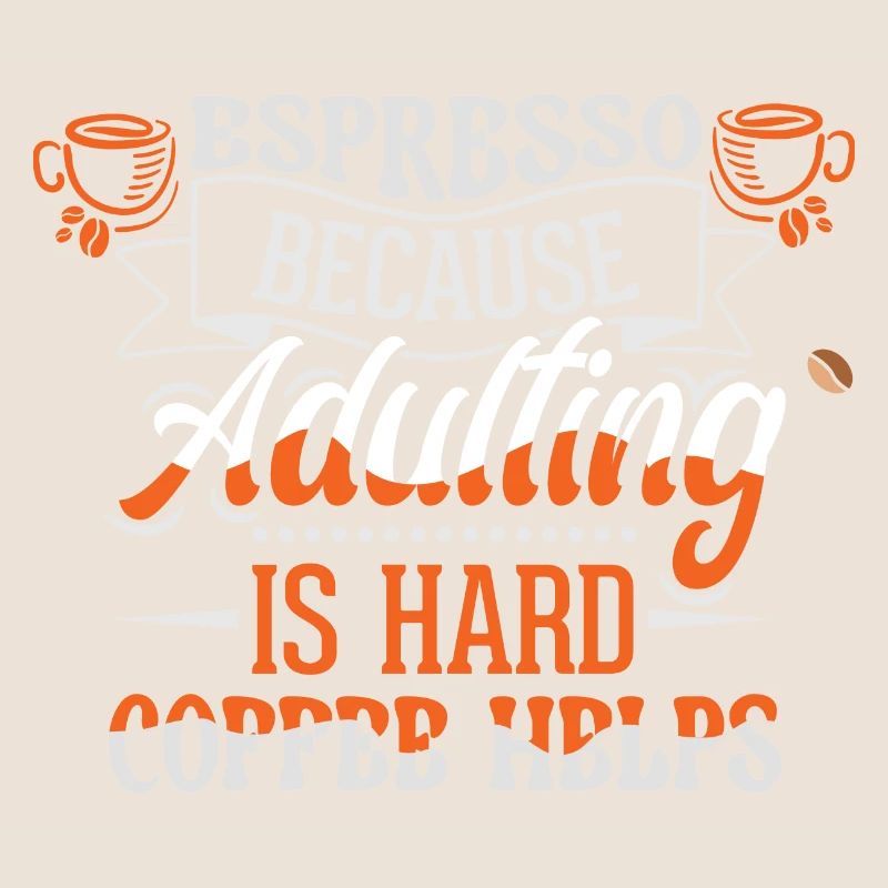 Espresso parce que grandir est difficile - Café