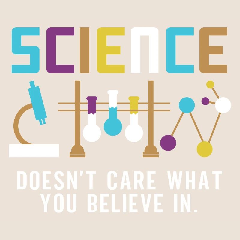 Science - It doesn't matter what you believe in