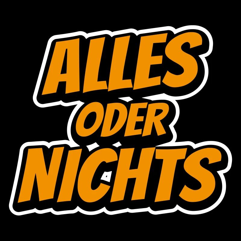 Alles oder Nichts