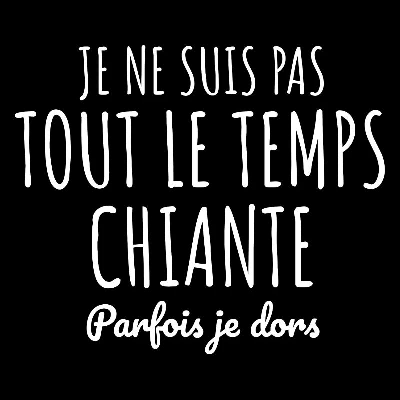 Je ne suis pas chiante tout le temps