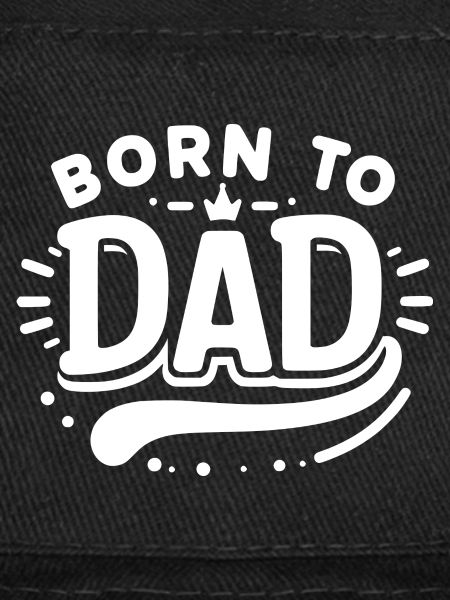 Born to Dad