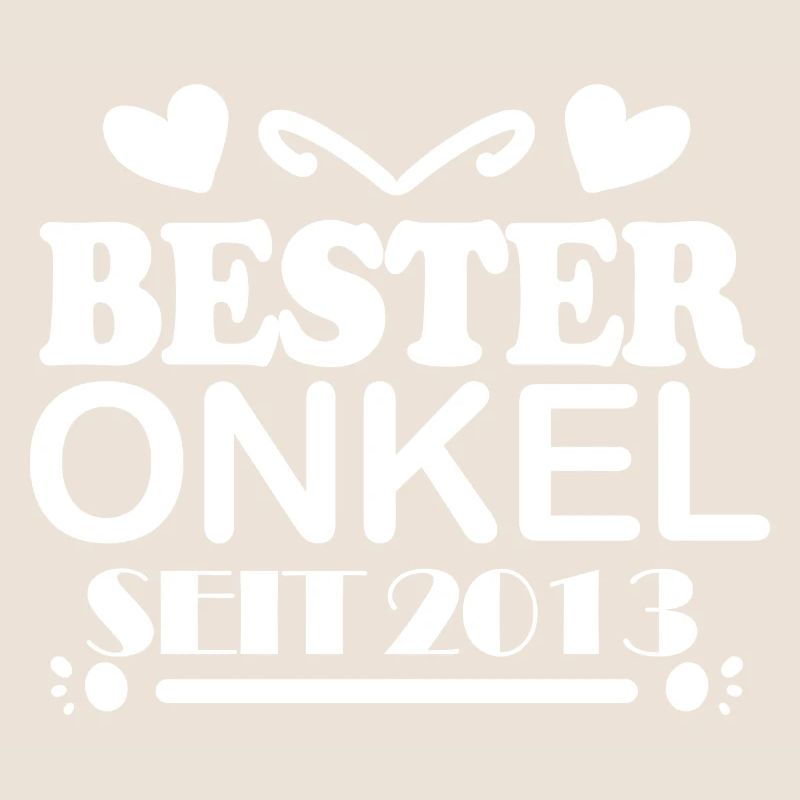 Bester Onkel seit 2013