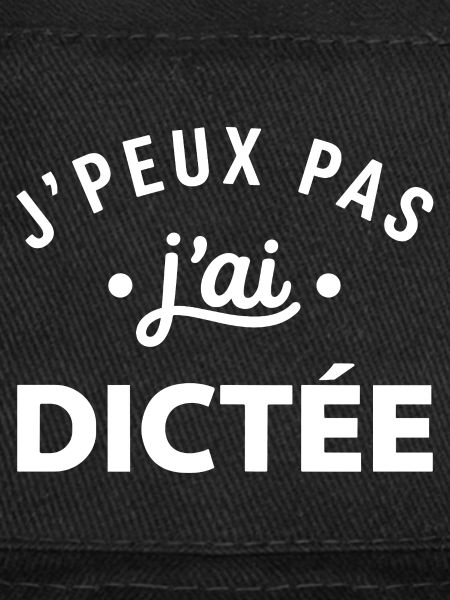 J'peux pas dictée slogan
