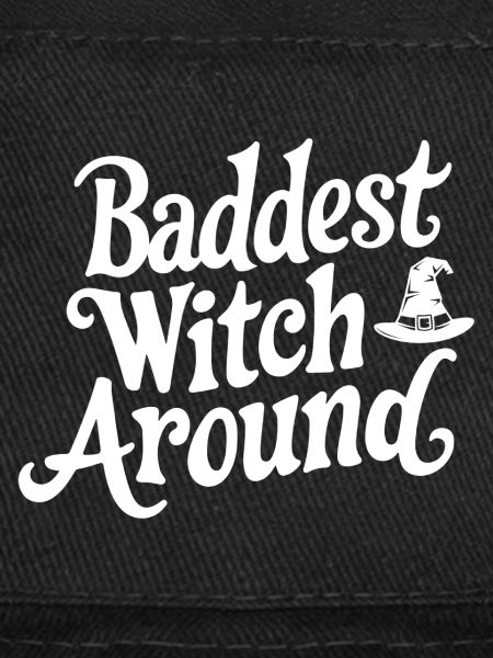 Baddest Witch Around
