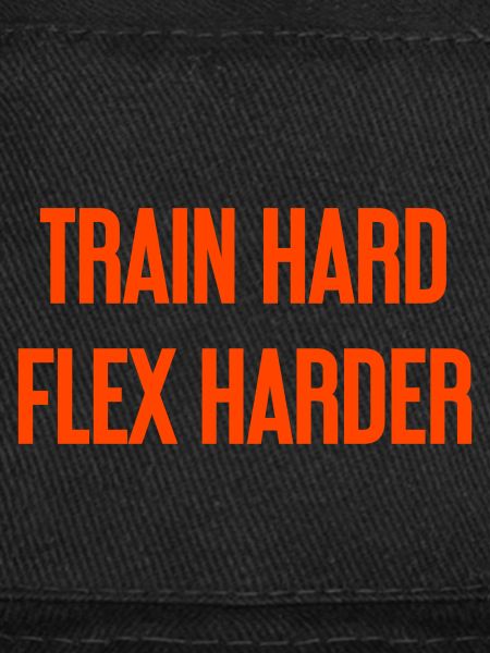 Train Hard Flex Harder