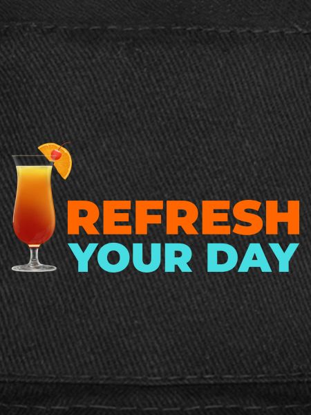 Refresh your day!