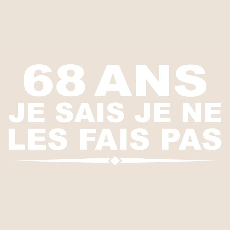 68 years old | Humor 68th Birthday Gift