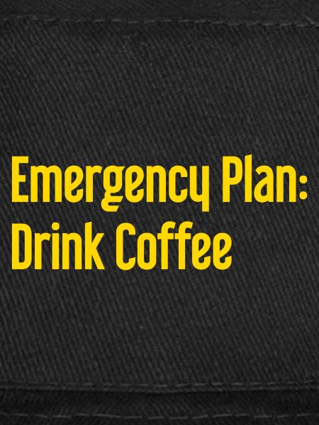 Coffee Contingency Plan