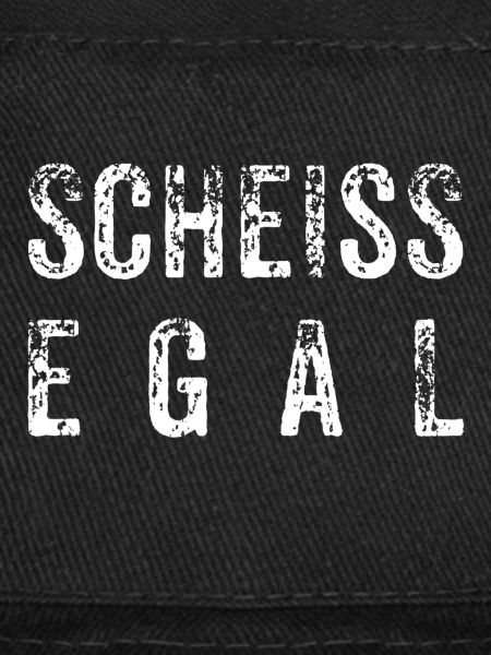 Scheiss Egal