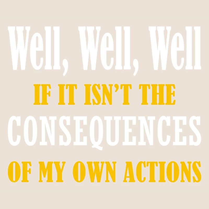 Well Funny Actions Humor Consequences Graphic