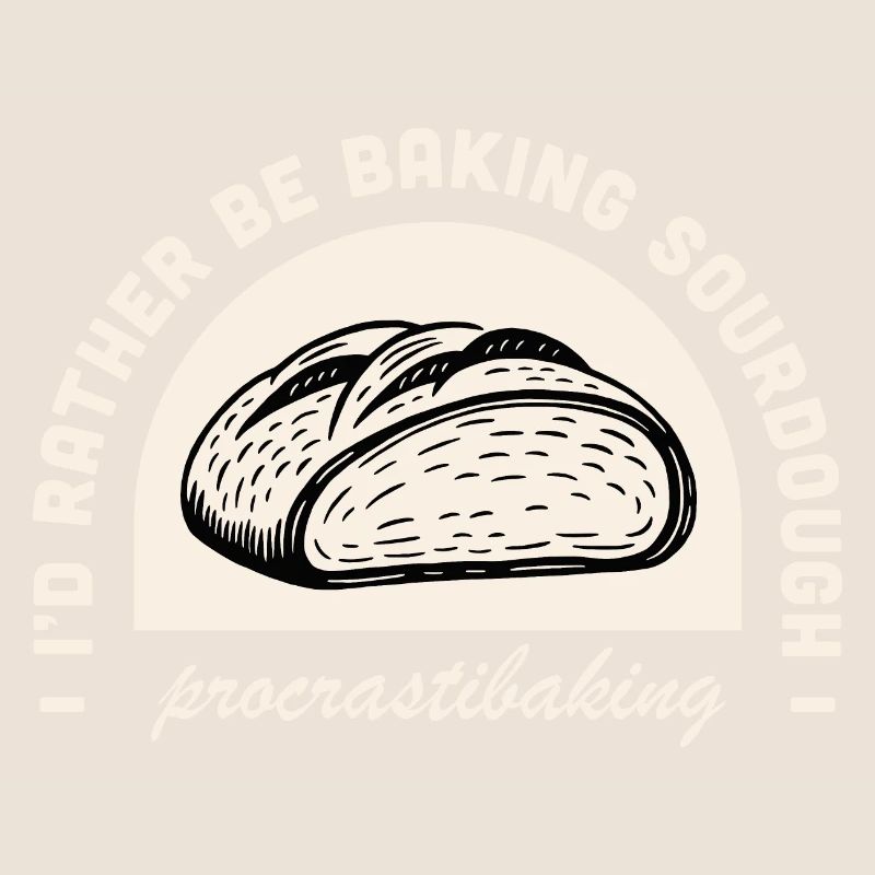 Sourdough bread lover funny quotes