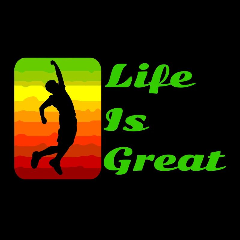 Life is great!