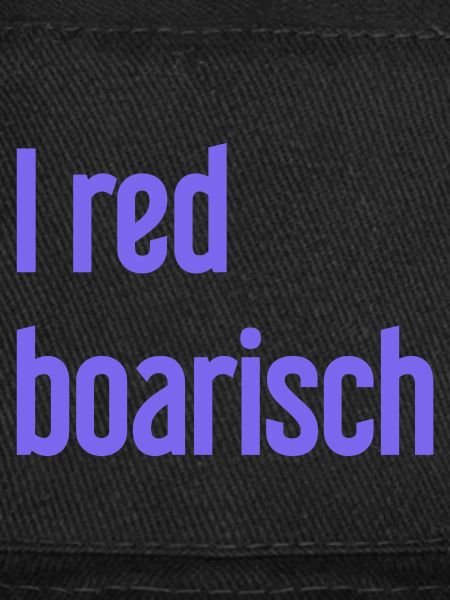 I red boarisch
