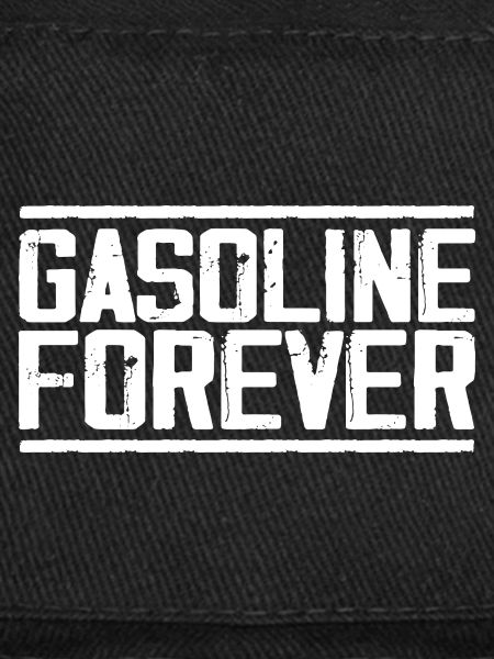 Gasoline Forever