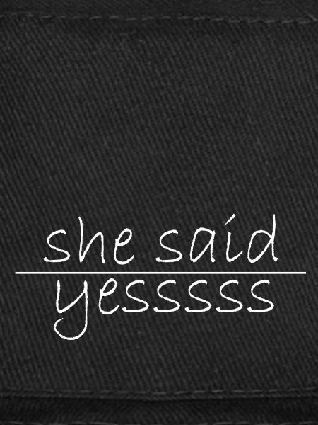 she said yes