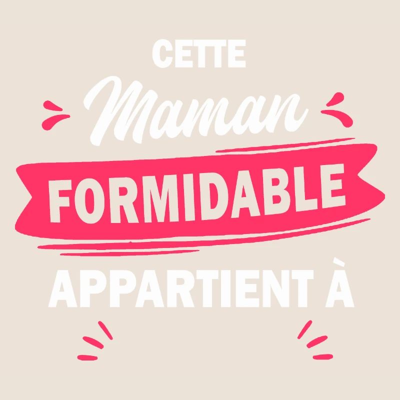 cette maman formidable appartient à