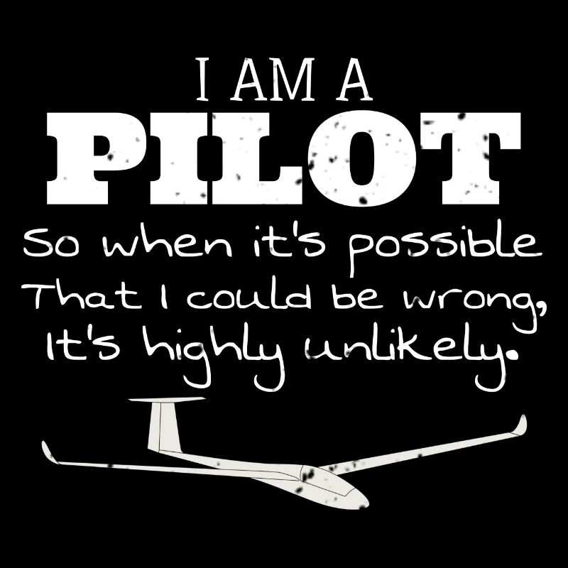 Ich bin ein Pilot Glider Pilot Lustiges Zitat