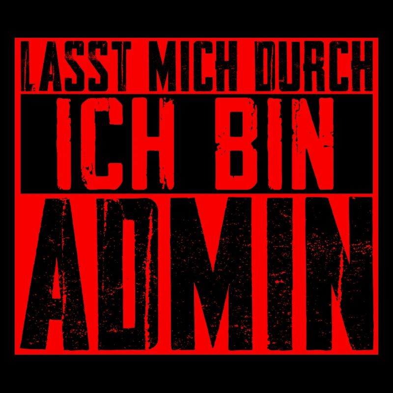 Lasst Mich Durch Ich Bin Admin - Informatik Itler