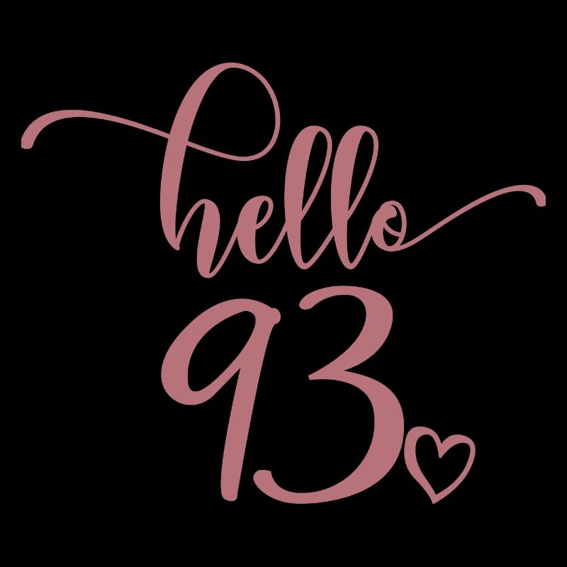 Hello 93 - Mignon cadeau de 93e anniversaire, 93 ans