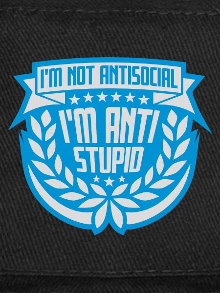 pas antisocial anti-stupide