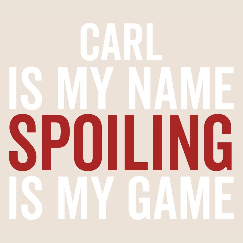 Carl est mon nom Spoiling est mon jeu