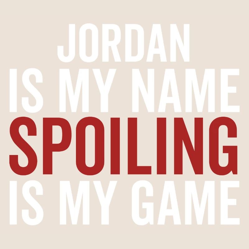 Jordan est mon nom Spoiling est mon jeu