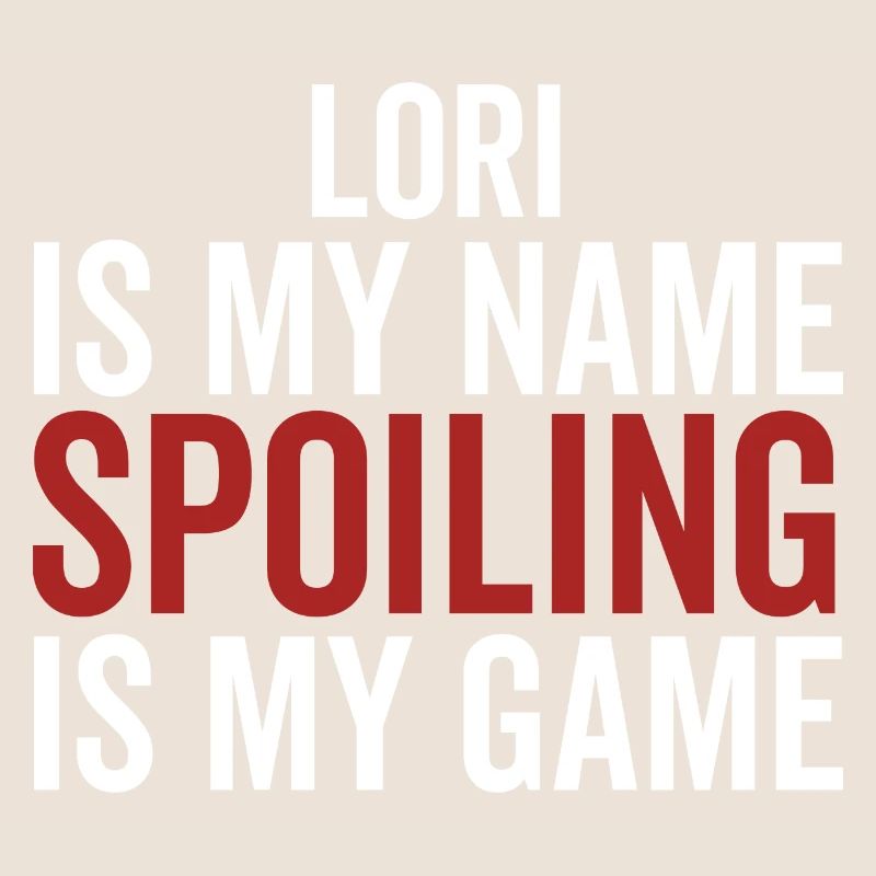 Lori est mon nom Spoiling est mon jeu