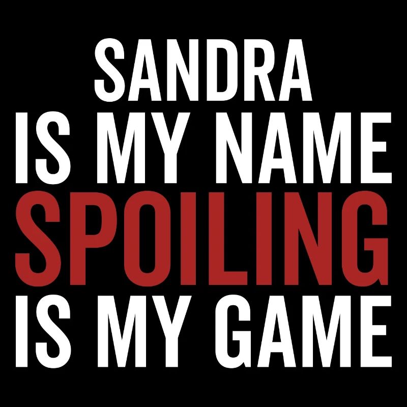 Sandra est mon nom Spoiling est mon jeu