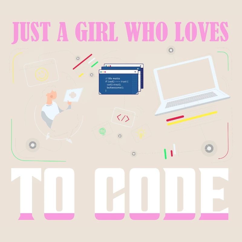 Just A Girl Who Loves To Code Coding Software