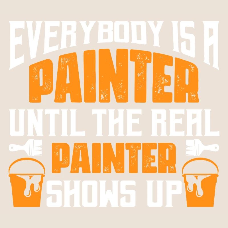 Everybody Is A Painter Until The Real Painter Show