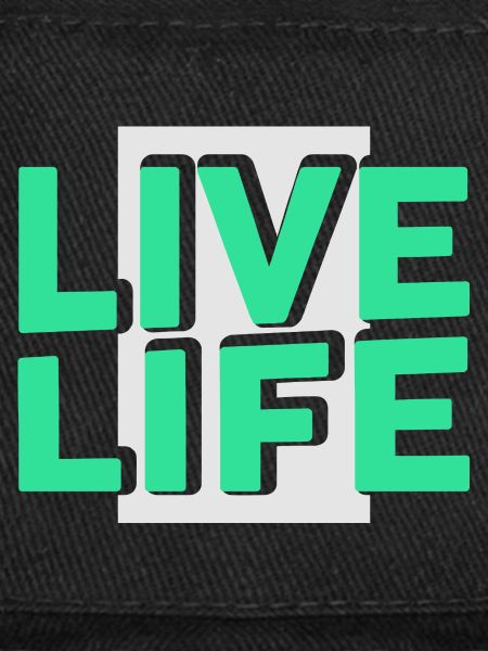 Live Life