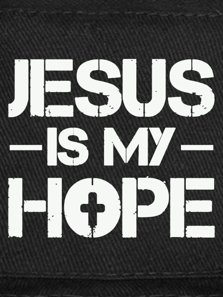 Jesus is my hope