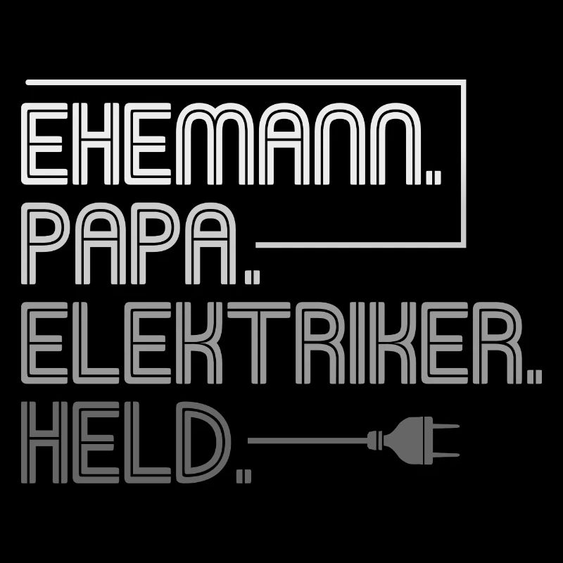 Ehemann Papa Elektriker Held