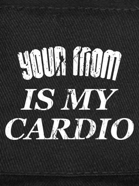 TA MÈRE EST MON CARDIO