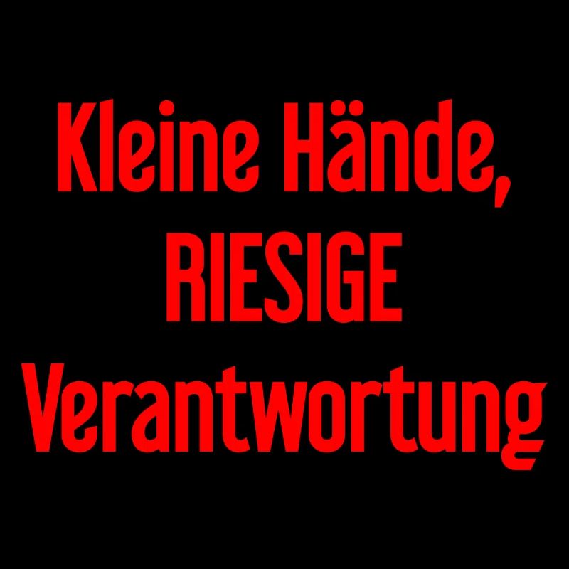 Small Hands, Huge Responsibility Parent Saying